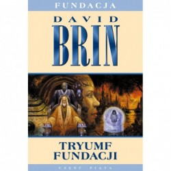 Fundacja. 5. Tryumf Fundacji