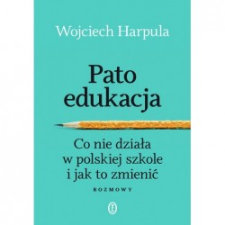 Patoedukacja. Co nie działa...