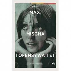 Max, Mischa i ofensywa Tet