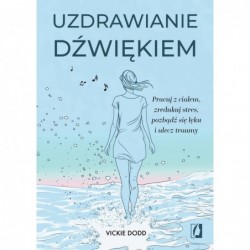 Uzdrawianie dźwiękiem....