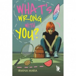What',s Wrong With You?