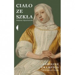 Ciało ze szkła. Historia...