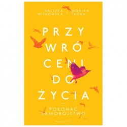 Przywróceni do życia....