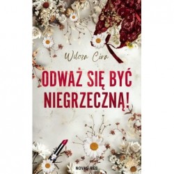 Odważ się być niegrzeczną!