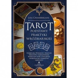 Tarot. Podstawy praktyki...
