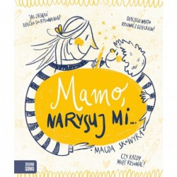 Mamo, narysuj mi…