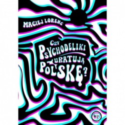 Czy psychodeliki uratują...