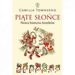 Piąte Słońce. Nowa historia...