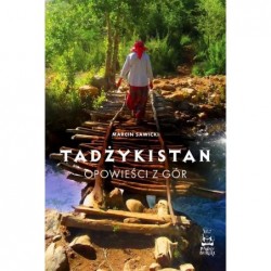 Tadżykistan. Opowieści z gór
