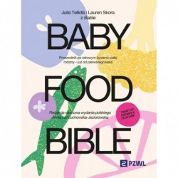 Baby Food Bible. Przewodnik...