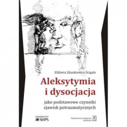 Aleksytymia i dysocjacja...