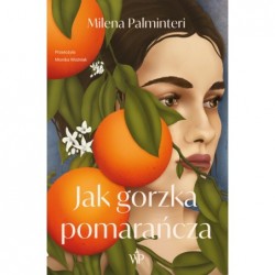 Jak gorzka pomarańcza