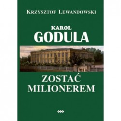 Karol Godula Zostać milionerem