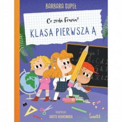 Klasa pierwsza Ą. Co zrobi...