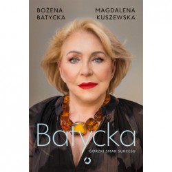 Batycka. Gorzki smak sukcesu