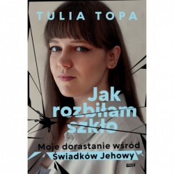 Jak rozbiłam szkło. Moje...