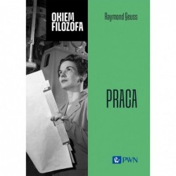 Okiem filozofa. Praca