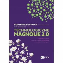 Technologiczne magnolie...