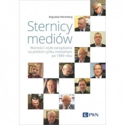 Sternicy mediów. Wartości i...