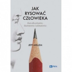 Jak rysować człowieka. Kurs...