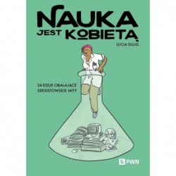 Nauka jest kobietą. 24...