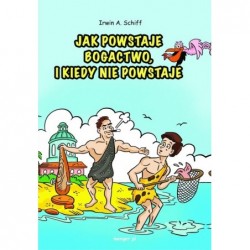 Jak powstaje bogactwo, i...