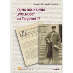 Tajna drukarnia WOLNOŚĆ na...