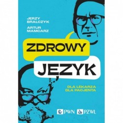 Zdrowy język. Dla lekarza,...