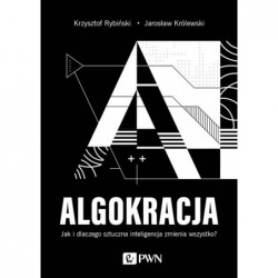 ALGOKRACJA. Jak i dlaczego...