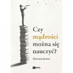 Czy mądrości można się...