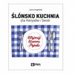Ślónsko kuchnia dla Hanysów...