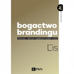 Bogactwo brandingu. Rozmowy...