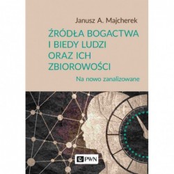 Źródła bogactwa i biedy...