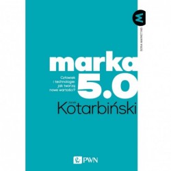 MARKA 5.0. Człowiek i...