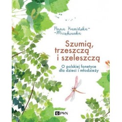 Szumią, trzeszczą i...