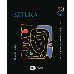 Sztuka. 50 idei, które...