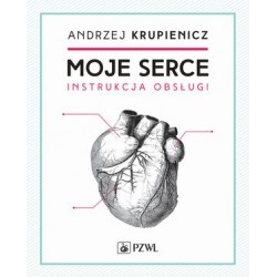 Moje serce. Instrukcja obsługi