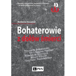 Bohaterowie z dołów śmierci