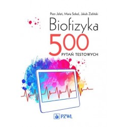 Biofizyka. 500 pytań...