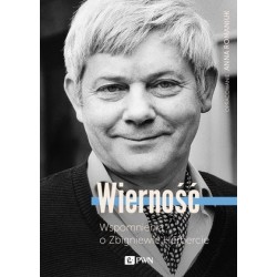 Wierność. Wspomnienia o...