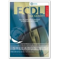 ECDL na skróty + CD Edycja...