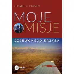 Moje misje Czerwonego Krzyża