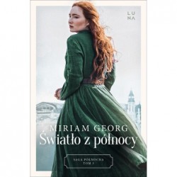 Światło z północy. Saga...