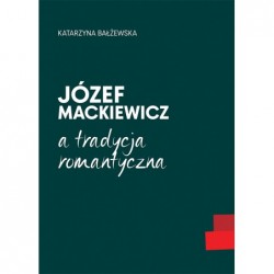 Józef Mackiewicz a tradycja...