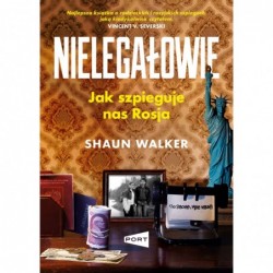 Nielegałowie. Jak szpieguje...