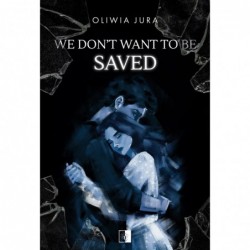We Don',t Want to be Saved