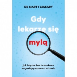 Gdy lekarze się mylą. Jak...
