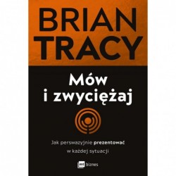 Mów i zwyciężaj. Jak...