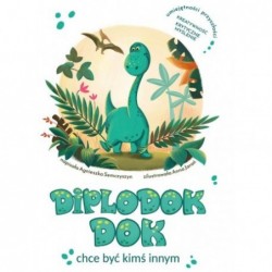 Diplodok Dok chce być kimś...