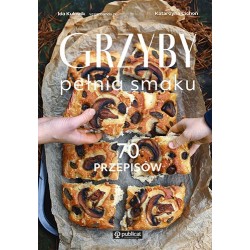 Grzyby. Pełnia smaku. 70...